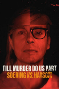 Till Murder Do Us Part: Soering vs. Haysom