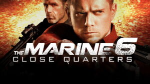 The Marine 6: Close Quarters