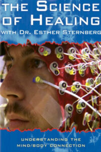 The Science of Healing with Dr. Esther Sternberg