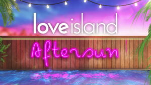 Love Island: Aftersun