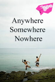 Anywhere Somewhere Nowhere
