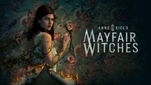 Anne Rice’s Mayfair Witches