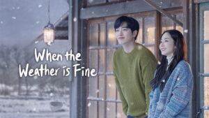 When the Weather Is Fine