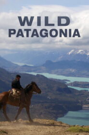 Patagonia: Earth’s Secret Paradise