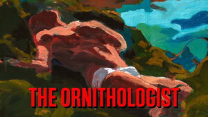 The Ornithologist