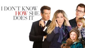 I Don’t Know How She Does It