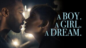 A Boy. A Girl. A Dream