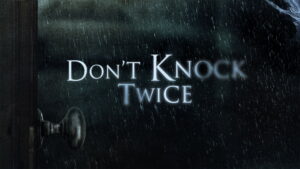 Don’t Knock Twice