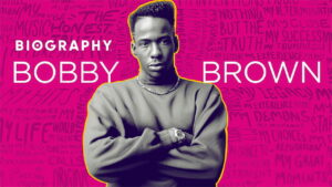 Biography: Bobby Brown