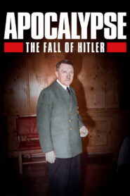 Apocalypse: Hitler’s Twilight