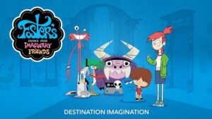 Foster’s Home for Imaginary Friends: Destination Imagination