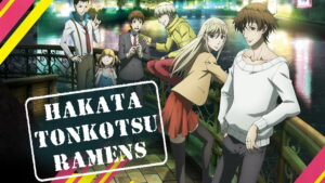 Hakata Tonkotsu Ramens