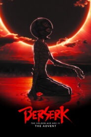 Berserk: The Golden Age Arc III – The Advent