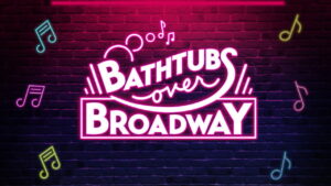 Bathtubs Over Broadway
