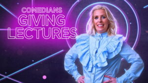 Comedians Giving Lectures