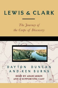 Lewis and Clark: The Journey of the Corps of Discovery