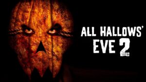 All Hallows’ Eve 2