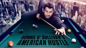 Ronnie O’Sullivan’s American Hustle
