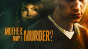 Mother, May I Murder?