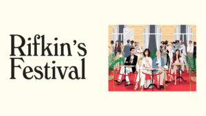 Rifkin’s Festival
