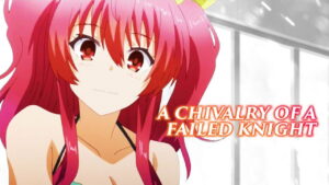 Chivalry of a Failed Knight