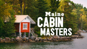 Maine Cabin Masters