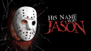 His Name Was Jason: 30 Years of Friday the 13th