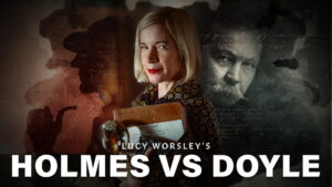 Killing Sherlock: Lucy Worsley on the Case of Conan Doyle