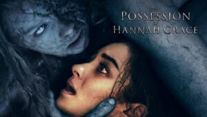 The Possession of Hannah Grace