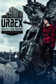 URBEX: Enter at Your Own Risk