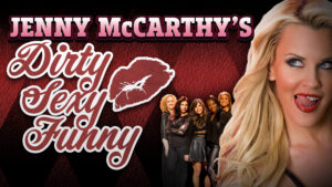 Jenny McCarthy’s Dirty Sexy Funny