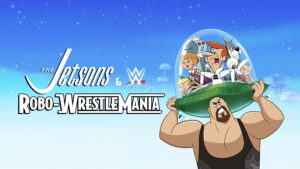 The Jetsons & WWE: Robo-WrestleMania
