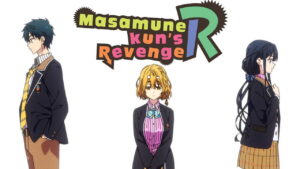 Masamune-kun’s Revenge