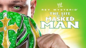 WWE: Rey Mysterio – The Life of a Masked Man