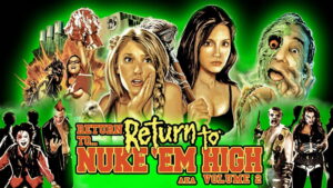 Return to… Return to Nuke ‘Em High aka Vol. 2