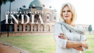Joanna Lumley’s India