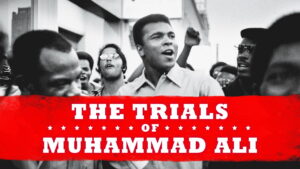 The Trials of Muhammad Ali