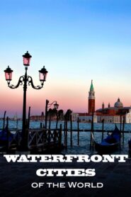 Waterfront Cities of The World