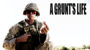 A Grunt’s Life