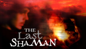 The Last Shaman