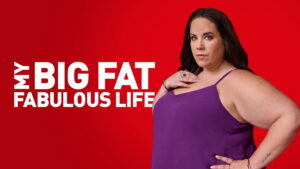 My Big Fat Fabulous Life