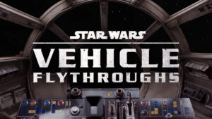 Star Wars Vehicle Flythroughs