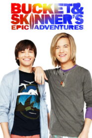 Bucket & Skinner’s Epic Adventures