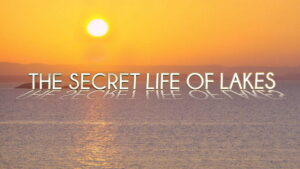 Secret Life of Lakes