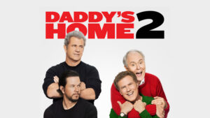 Daddy’s Home 2