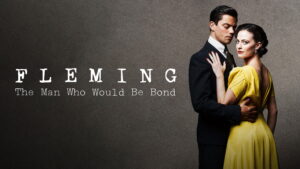 Fleming: The Man Who Would Be Bond