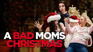 A Bad Moms Christmas