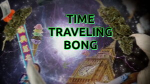 Time Traveling Bong