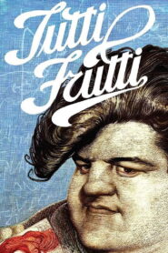 Tutti Frutti (1987)