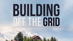 Building Off the Grid